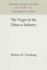 Abbildung von: The Negro in the Tobacco Industry - University of Pennsylvania Press