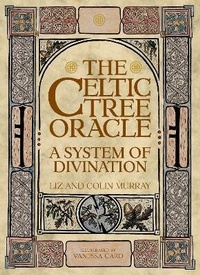 Abbildung von: The Celtic Tree Oracle - Eddison Books Ltd