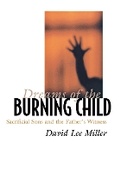 Cover: Dreams of the Burning Child - Cornell University Press