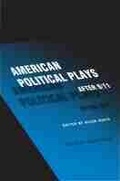 Cover: American Political Plays After 9/11 - Southern Illinois University Press
