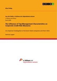 Abbildung von: The Influence of Top-Management Characteristics on Corporate Credit Risk Measures - GRIN Verlag