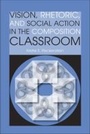 Cover: Vision, Rhetoric, and Social Action in the Composition Classroom - Southern Illinois University Press