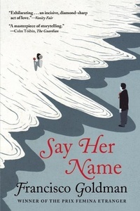 Abbildung von: Say Her Name - Grove Press / Atlantic Monthly Press
