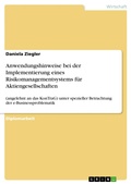 Cover: Anwendungshinweise bei der Implementierung eines Risikomanagementsystems f&uuml;r Aktiengesellschaften - Examicus Verlag