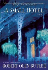 Enlarge image Cover: A Small Hotel - Grove Press / Atlantic Monthly Press