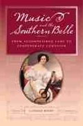 Cover: Music and the Southern Belle - Southern Illinois University Press