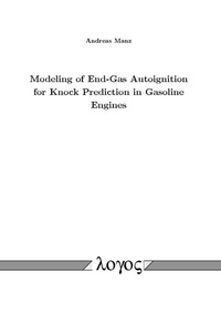 Enlarge image Cover: Modeling of End-Gas Autoignition for Knock Prediction in Gasoline Engines - Logos Berlin