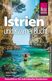 Abbildung von: Reise Know-How Reiseführer Kroatien: Istrien und Kvarner Bucht - Reise Know-How Verlag Peter Rump GmbH
