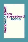 Cover: WerkBundStadt Am Spreebord - JOVIS Verlag