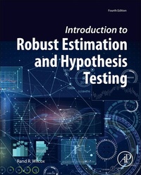 Enlarge image Cover: Introduction to Robust Estimation and Hypothesis Testing - Academic Press
