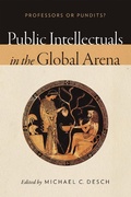 Cover: Public Intellectuals in the Global Arena - University of Notre Dame Press
