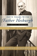 Cover: Fifty Years with Father Hesburgh - University of Notre Dame Press
