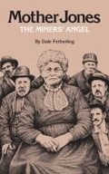 Cover: Mother Jones, the Miners' Angel - Southern Illinois University Press