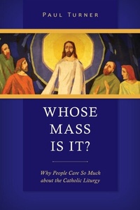 Abbildung von: Whose Mass Is It? - Liturgical Press