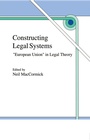 Cover: Constructing Legal Systems: "European Union" in Legal Theory - Springer