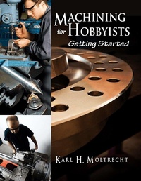 Abbildung von: Machining for Hobbyists - Industrial Press, Inc.