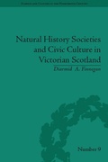 Cover: Natural History Societies and Civic Culture in Victorian Scotland - Princeton University Press