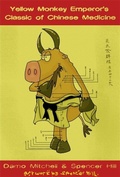Cover: The Yellow Monkey Emperor's Classic of Chinese Medicine - Singing Dragon