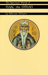 Abbildung von: The Spiritual World Of Isaac The Syrian - Liturgical Press
