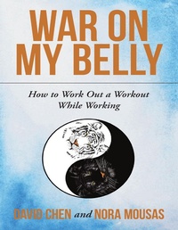 Enlarge image Cover: War On My Belly: How to Work Out a Workout While Working - D7 Business Consulting
