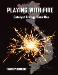 Enlarge image Cover: Playing With Fire: Catalyst Triology Book One - Tim Diamond