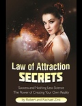 Cover: Law of Attraction Secrets: Success and Nothing Less Science - Law of Attraction Solutions, LLC