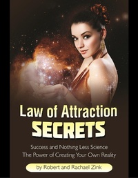 Enlarge image Cover: Law of Attraction Secrets: Success and Nothing Less Science - Law of Attraction Solutions, LLC