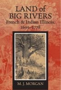 Enlarge image Cover: Land of Big Rivers - Southern Illinois University Press