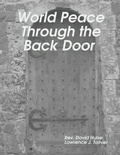 Cover: World Peace Through the Back Door - Lulu.com