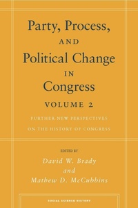 Enlarge image Cover: Party, Process, and Political Change in Congress, Volume 2 - Stanford University Press