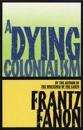 Cover: A Dying Colonialism - Grove Press / Atlantic Monthly Press