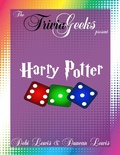 Cover: The Trivia Geeks Present: Harry Potter - Lulu.com