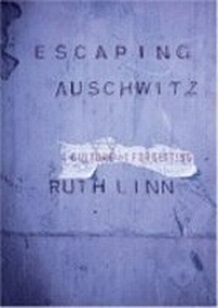 Enlarge image Cover: Escaping Auschwitz - Cornell University Press