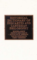 Cover: Historical Dictionary of Descartes and Cartesian Philosophy - Scarecrow Press