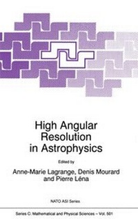 Enlarge image Cover: High Angular Resolution in Astrophysics - Kluwer Academic Publishers