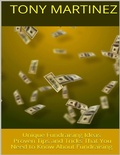 Cover: Unique Fundraising Ideas: Proven Tips and Tricks That You Need to Know About Fundraising - Lulu.com