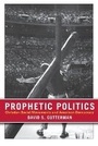 Cover: Prophetic Politics - Cornell University Press