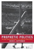 Cover: Prophetic Politics - Cornell University Press