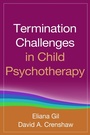 Cover: Termination Challenges in Child Psychotherapy - The Guilford Press