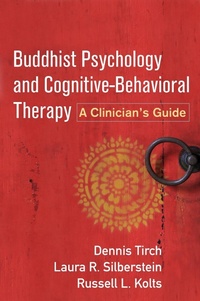 Bild vergrößern Bild: Buddhist Psychology and Cognitive-Behavioral Therapy - The Guilford Press