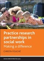 Cover: Practice Research Partnerships in Social Work - Policy Press