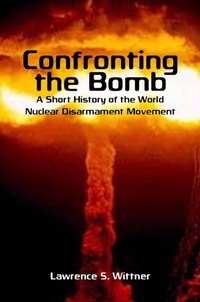 Enlarge image Cover: Confronting the Bomb - Stanford University Press