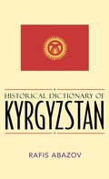 Cover: Historical Dictionary of Kyrgyzstan - Scarecrow Press