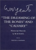 Cover: The Dreaming of the Bones" and "Calvary" - Cornell University Press