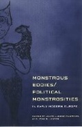 Cover: Monstrous Bodies/Political Monstrosities in Early Modern Europe - Cornell University Press