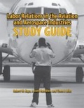 Cover: Labor Relations in the Aviation and Aerospace Industries - Southern Illinois University Press