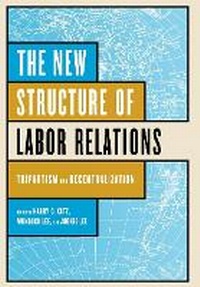 Enlarge image Cover: The New Structure of Labor Relations - ILR Press