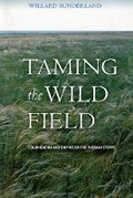 Cover: Taming the Wild Field - Cornell University Press