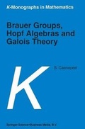 Cover: Brauer Groups, Hopf Algebras and Galois Theory - Kluwer Academic Publishers