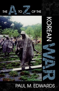 Enlarge image Cover: The A to Z of the Korean War - Scarecrow Press
